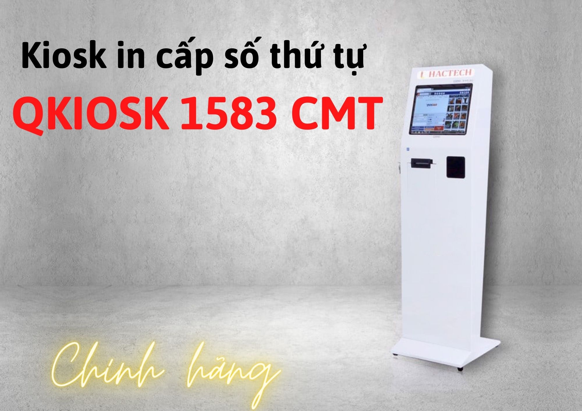 máy lấy số tứ tự QKiosk 1583 CMT